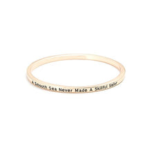 Load image into Gallery viewer, A Smooth Sea Never Made A Skilled Sailor Bangle